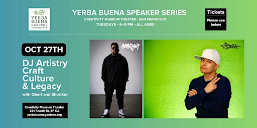 Yerba Buena Speaker Series: DJ Artistry Craft Culture & Legacy