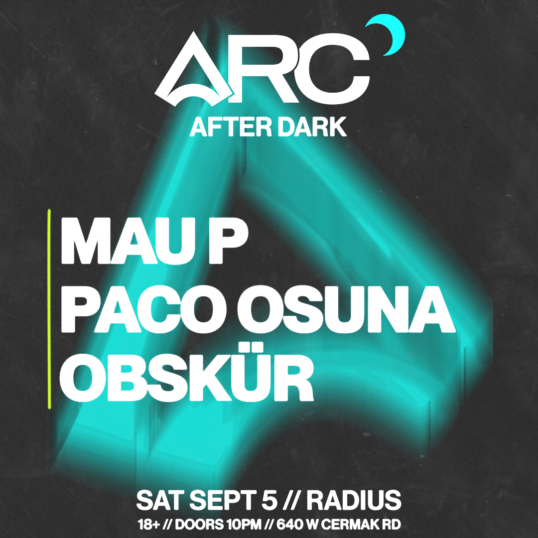 ARC After Dark: Mau P, Paco Osuna, Obskür