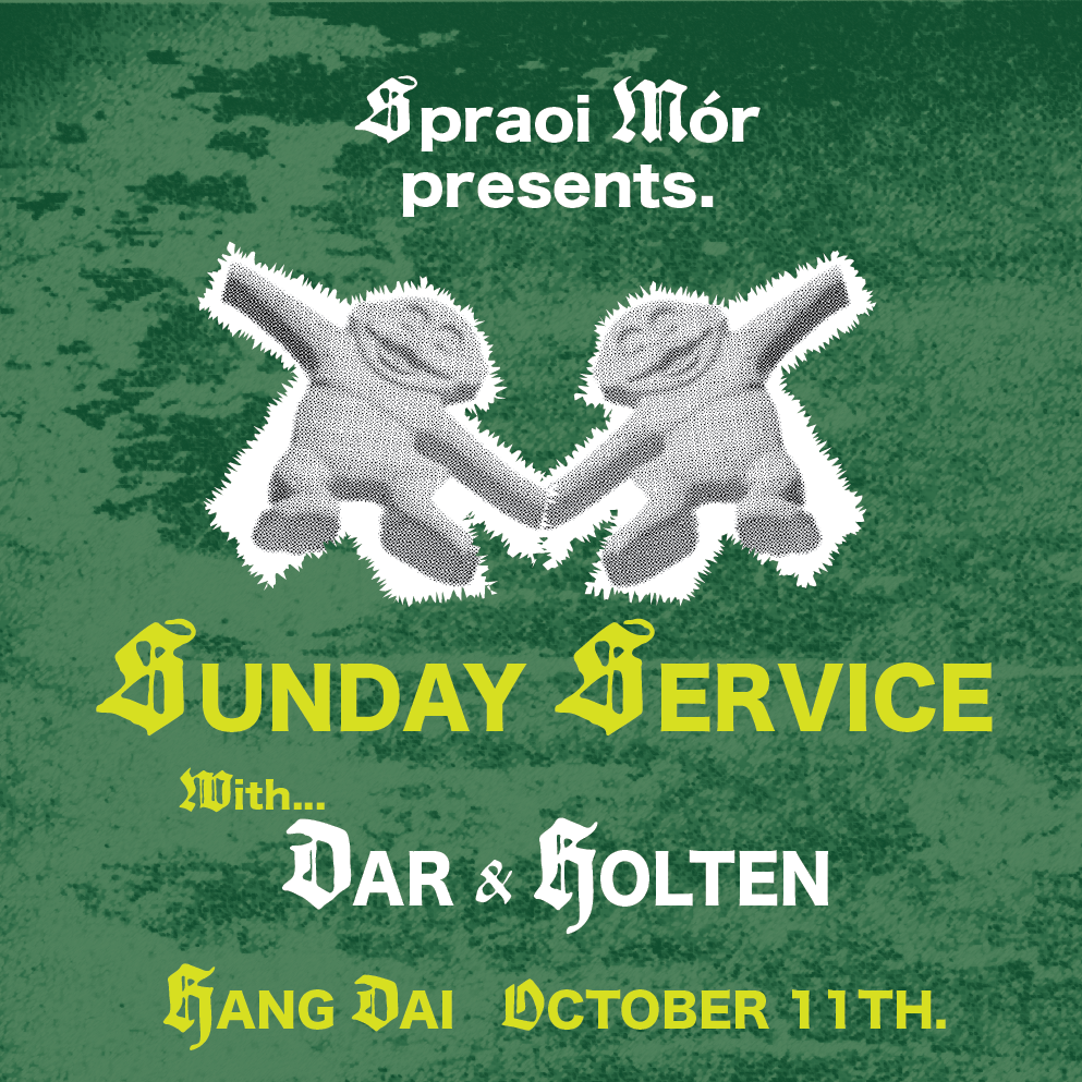 Spraoi Mór's Sunday Service with Dar & Holten