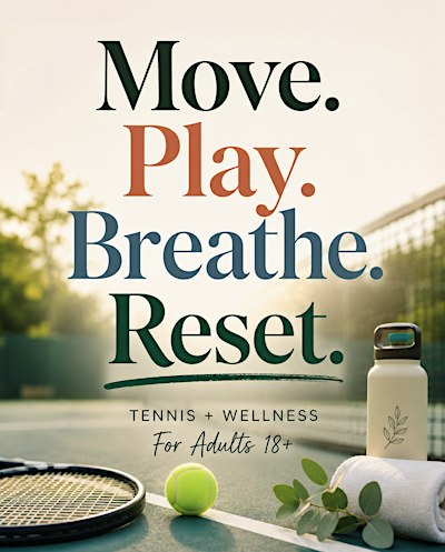 The Reset Series: Tennis + Wellness for Adults