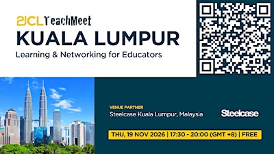 21CL Kuala Lumpur Teachmeet - November