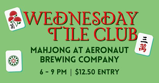 Wednesday Tile Club: Mahjong at Aeronaut