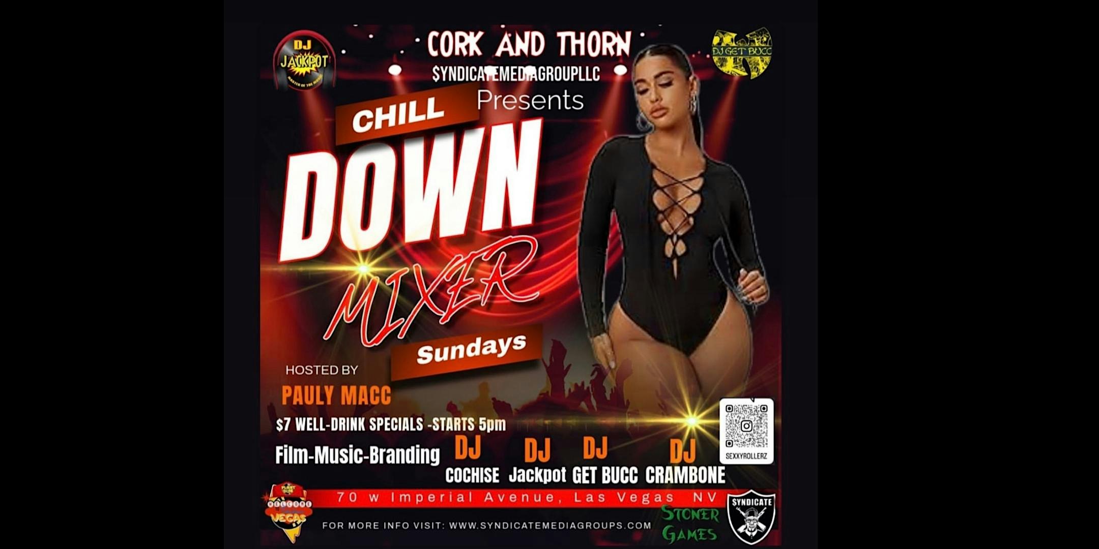 Chill Down Mixer Sundays at Cork and Thorn