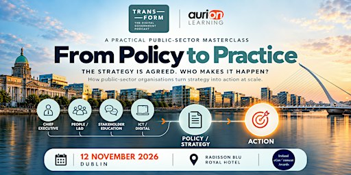 Masterclass: From Policy to Practice with Transform Gov and Aurion Learning