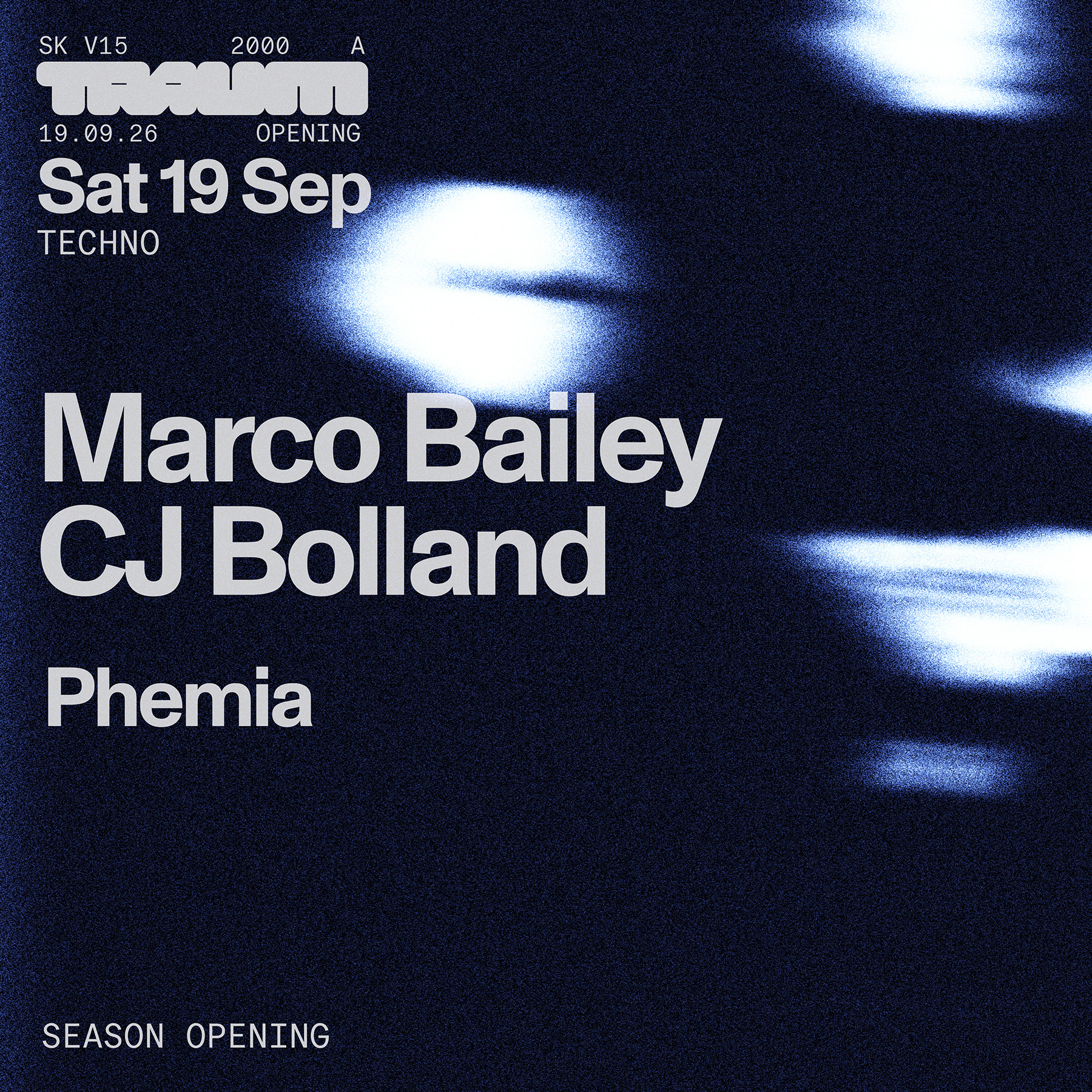 Season Opening: Marco Bailey, CJ Bolland, Phemia