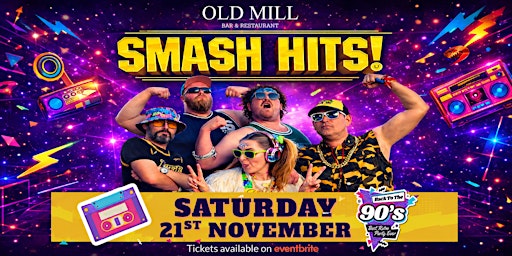 Smash Hits at The Old Mill