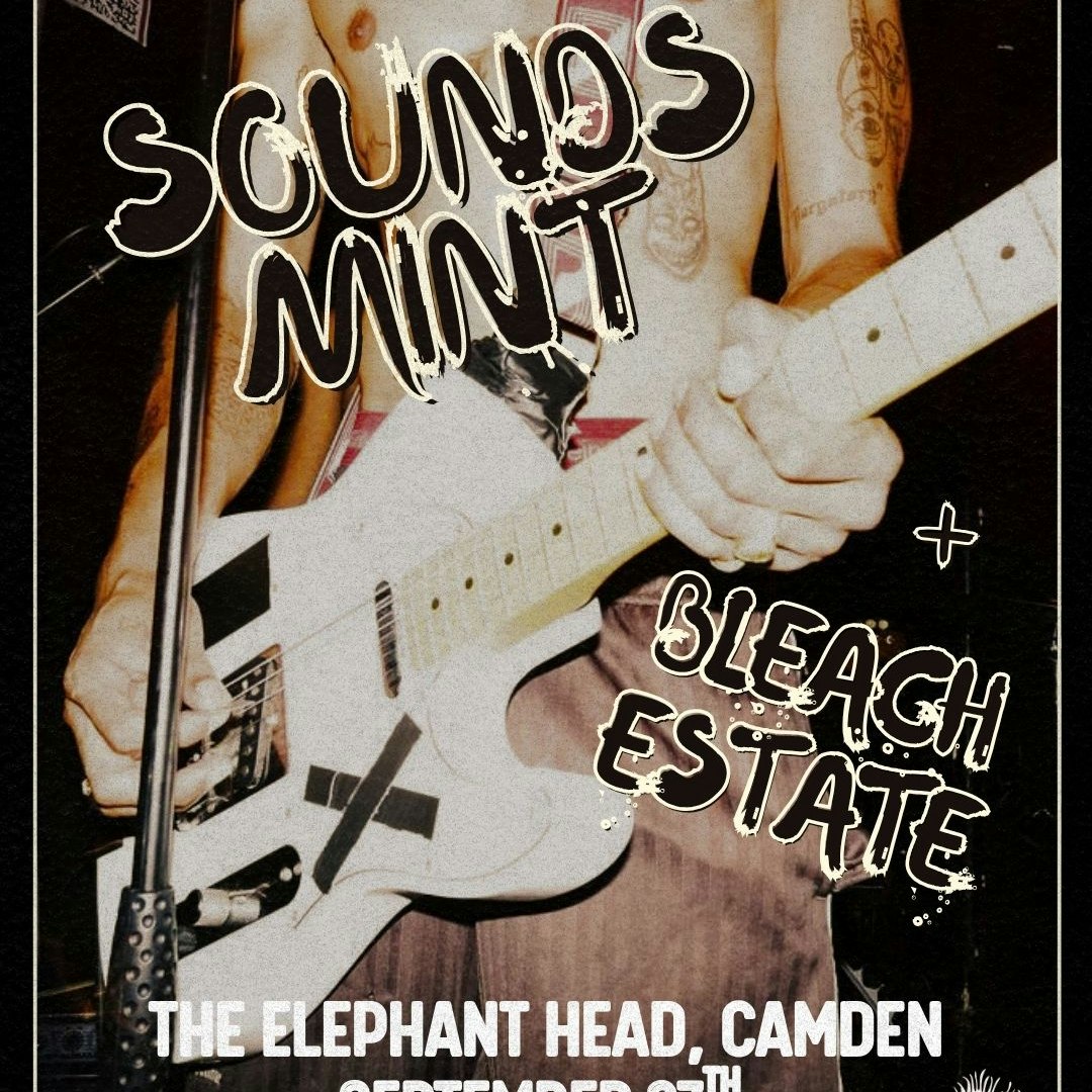 Sounds Mint, Bleach Estate
