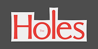 The Holes - Sunday, Sept 20th Matinee