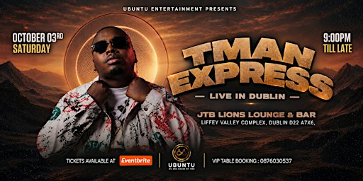 TMAN EXPRESS LIVE IN DUBLIN