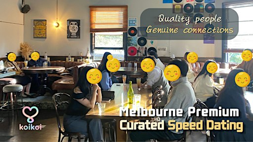 Koikoi AU: Melbourne Speed Dating & Singles(20s-30s)