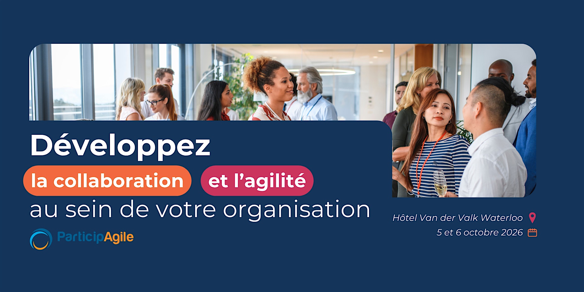 Développez la collaboration et l’agilité au sein de votre organisation
