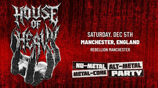 HOUSE OF HEAVY - Nu Metal + Metalcore DJ Night