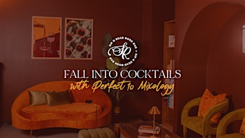 Fall into Cocktails Making Class ft. Perfect10 Mobile Mixology