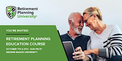 Retirement Planning University - George Mason - October 7 & 8, 2026