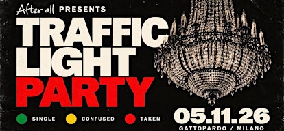 AFTERALL presents: Traffic Light Party