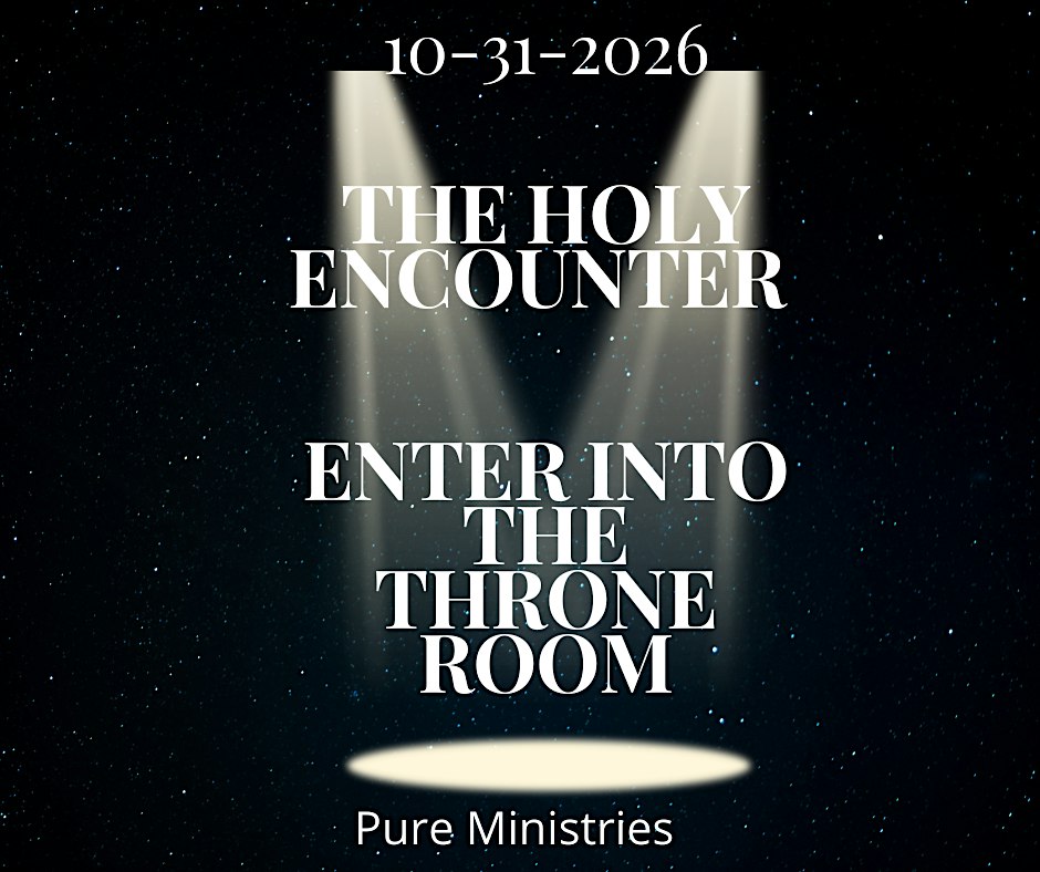 The Holy Encounter: Enter into the Throne Room
