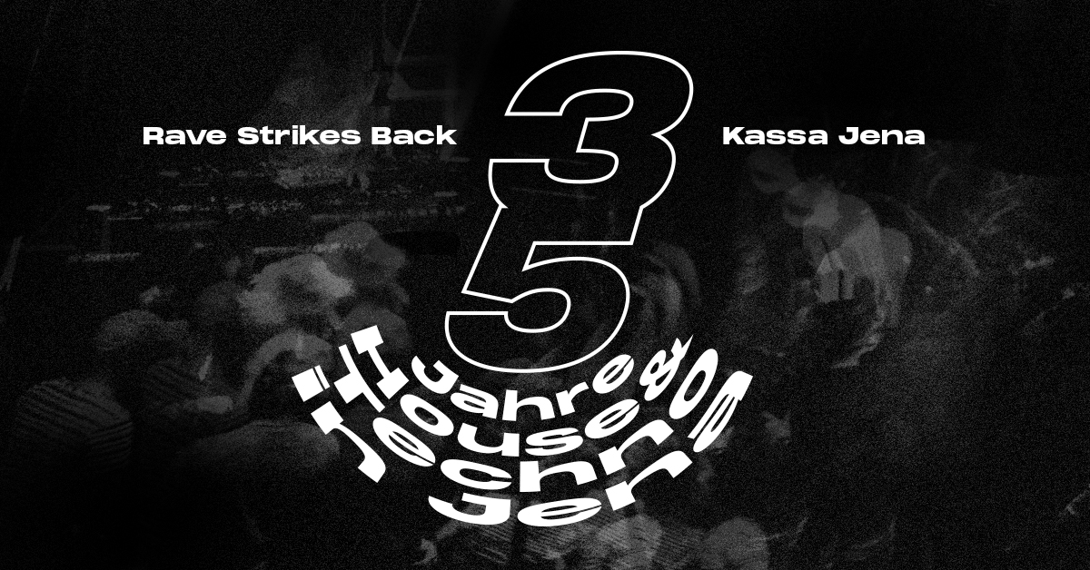 Rave Strikes Back - 35 Jahre House und Techno in Jena