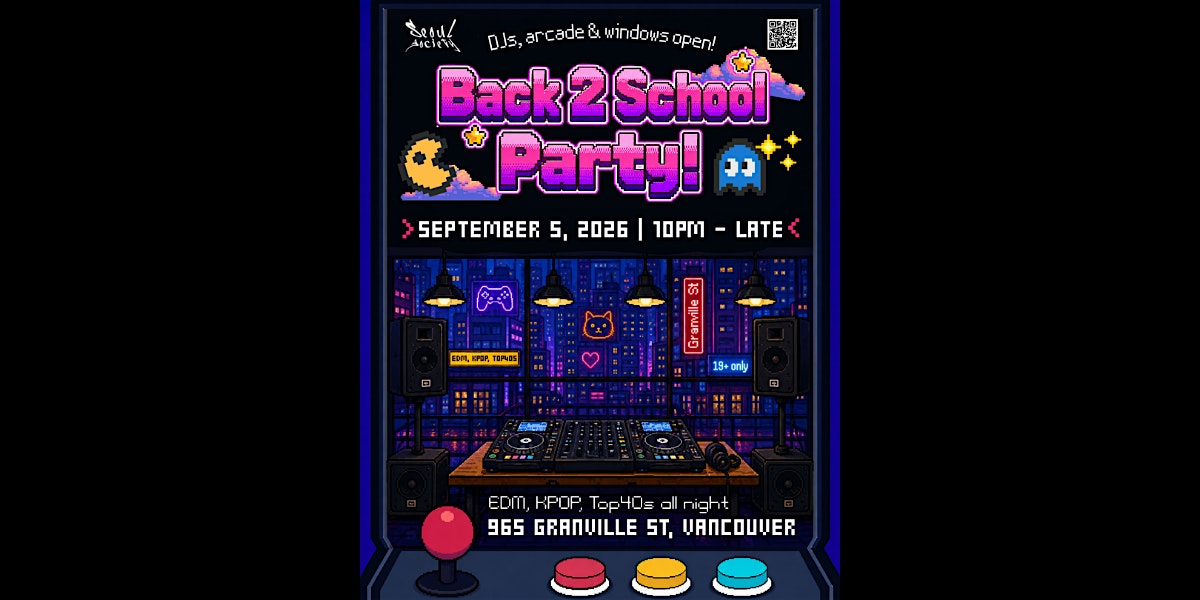 Back 2 School, Semi Outdoor Club Party! - Vancouver