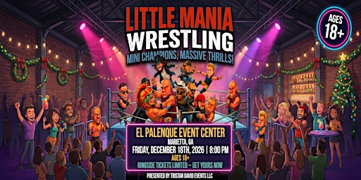 Little Mania Wrestling: Big Action, Tiny Wrestlers! Marietta, GA!