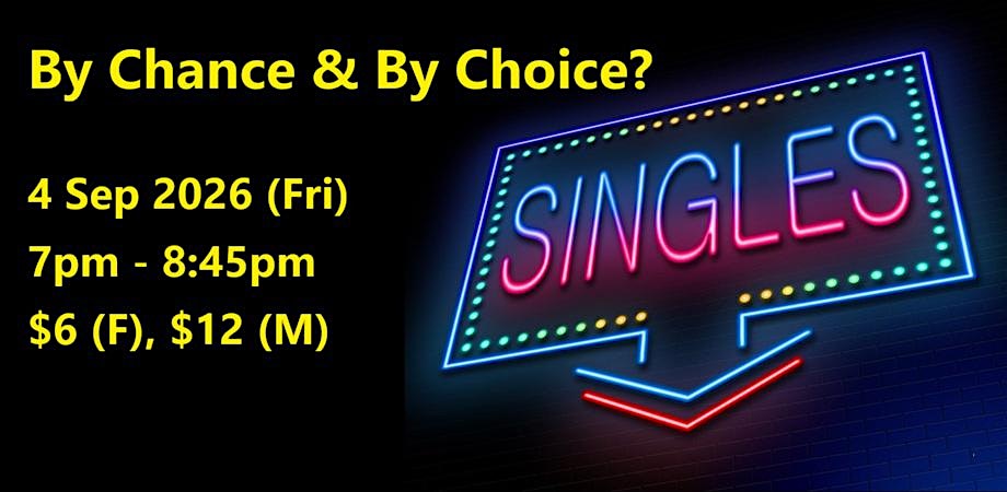 By Chance & By Choice? (Fri, 4 Sep). singles social event.