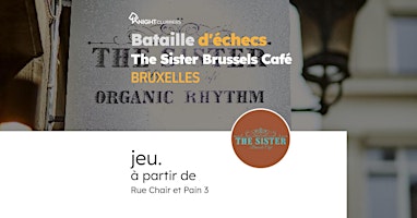 Rencontre d'échecs - Bruxelles - The Sister Brussels Café