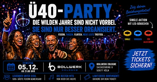 Ü40 PARTY - Sa, 5.12. ab 21 Uhr Bollwerk Cologne