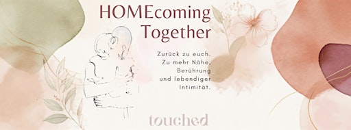 HOMEcoming Together - Ein Wochenende für eure Verbindung