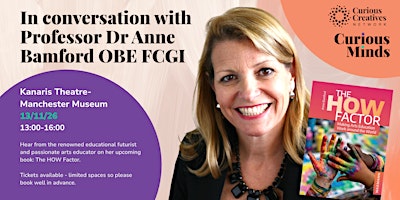 In conversation with Professor Dr Anne Bamford OBE FCGI