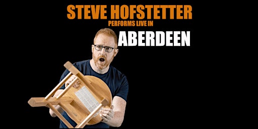 Steve Hofstetter in Aberdeen, SD! (8 PM)