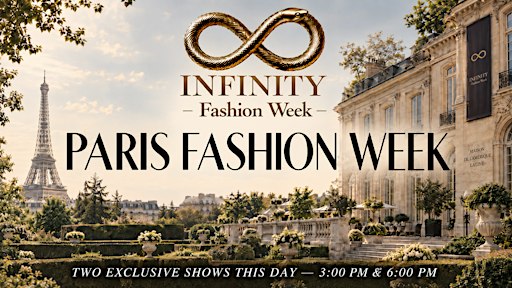 Infinity Paris Fashion Week - Afternoon show