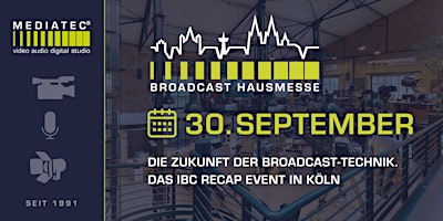 Mediatec - Broadcast Hausmesse