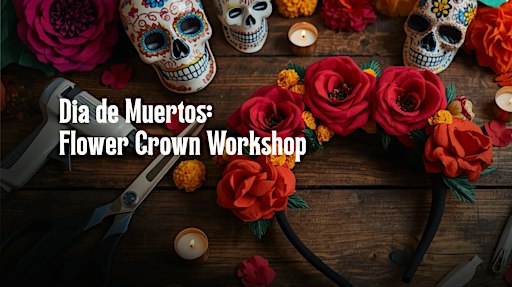 Dia de Muertos | Catrina Inspired Flower Crown Workshop