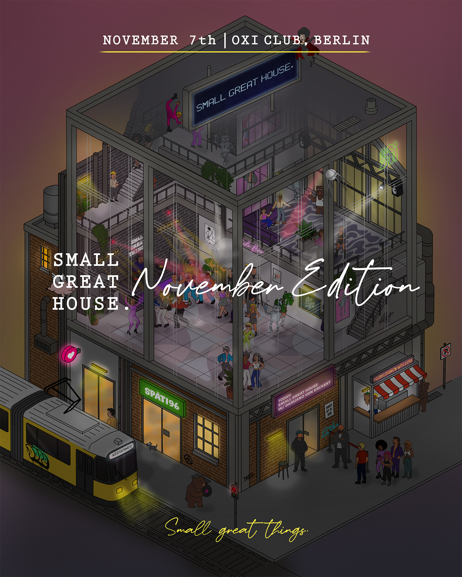 Small Great House 'November Edition' (3 Floors) w/ Damiano von Erckert