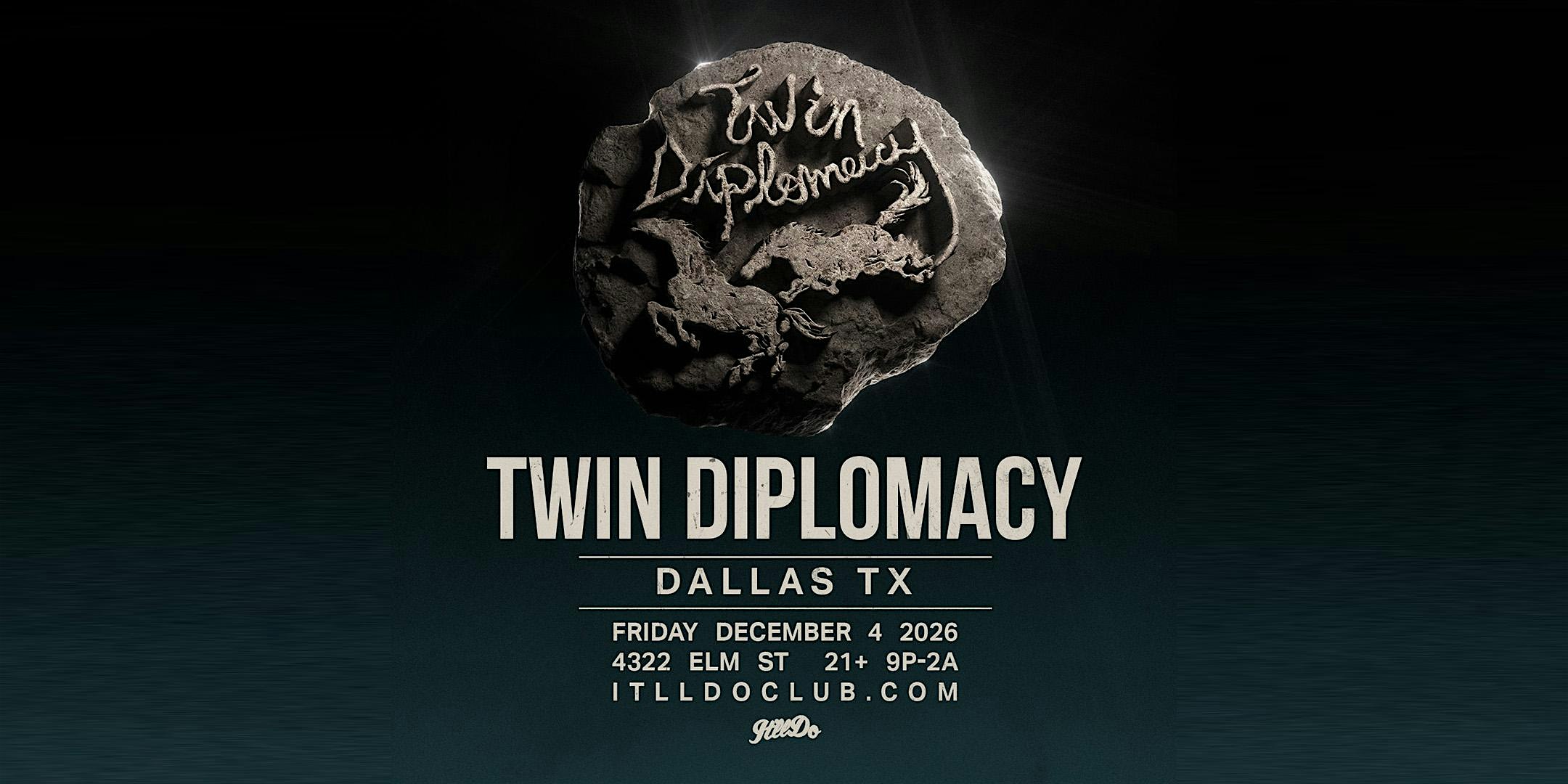 Twin Diplomacy at It'll Do Club