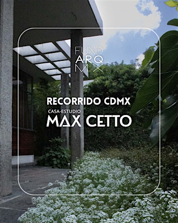 Recorrido Casa Estudio Max Cetto ¡Septiembre!