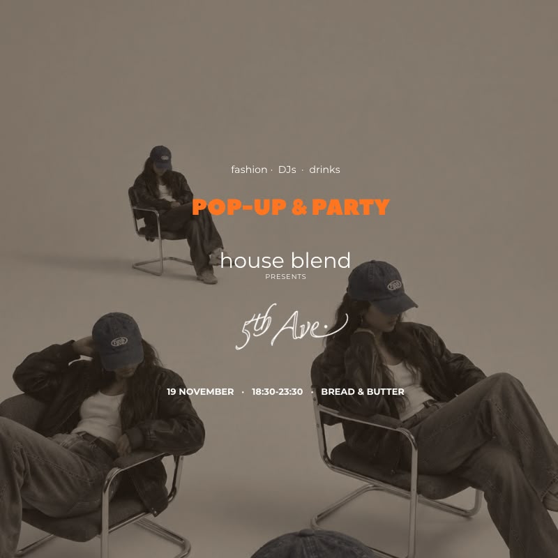 house blend x 5th Avenue: Pop Up & Party
