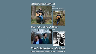Angie McLaughlin, Blue Lilac & Bird Alone in The Cobblestone Backroom