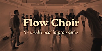 Flow Choir [6-week series]