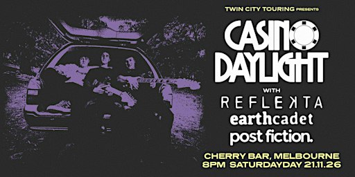 Casino Daylight and friends live at Cherry Bar, Sat Nov 21
