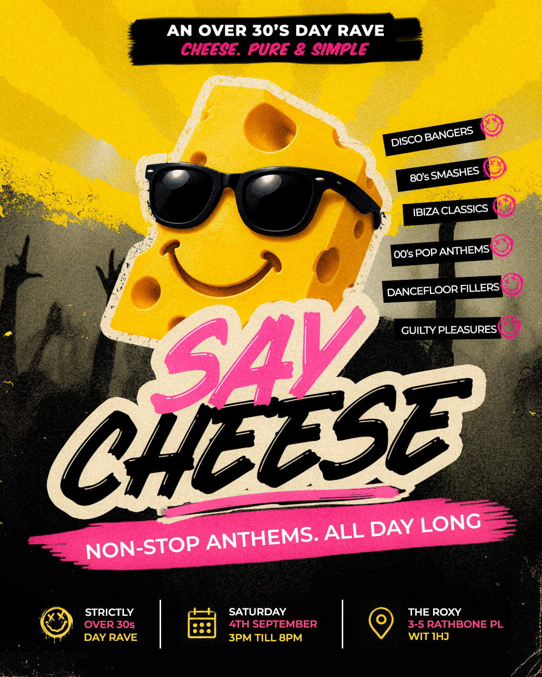Say Cheese - An afternoon of pure Anthem Energy, Strictly for Grown Ups