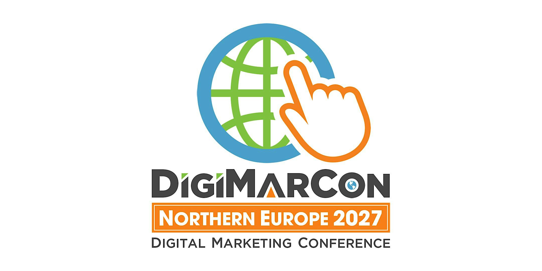 DigiMarCon Northern Europe & Nordic 2027 - Digital Marketing Conference