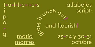 t-a-l-l-e-r /  Alfabetos script con María Montes