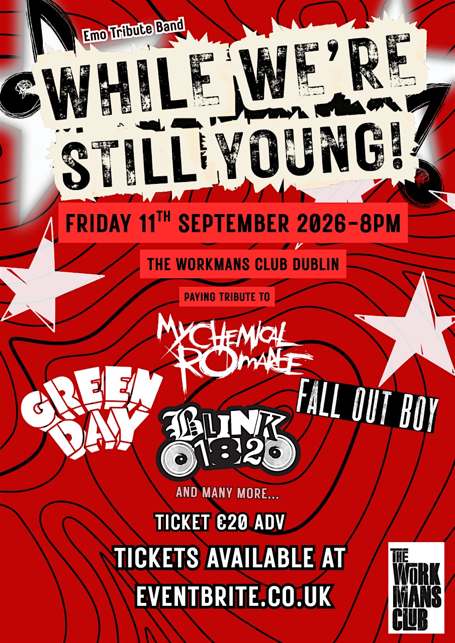 While We’re Still Young - Emo Tribute Band - The Workmans Club, Dublin