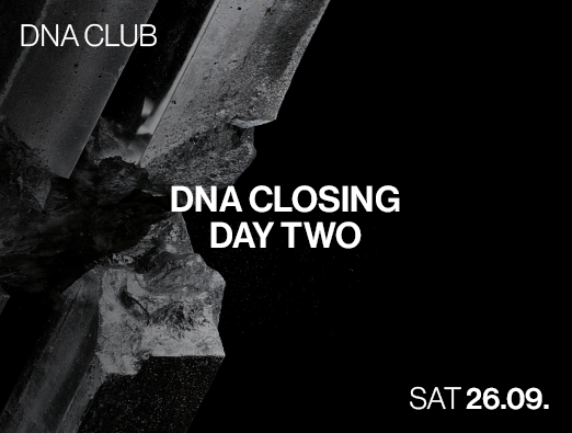 DNA Club Closing Day Two