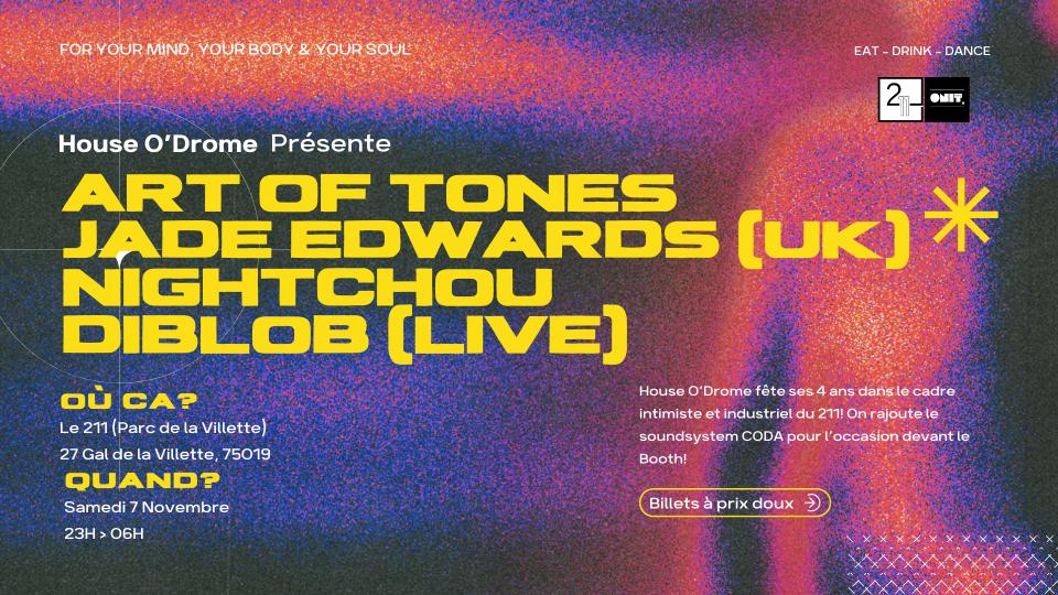 4 ANS HOD W/. Art of Tones, Jade Edwards (UK), Nightchou, Diblob (LIVE) & More
