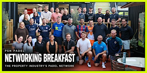 PSN Padel: Property Padel Networking Breakfast - Paddington