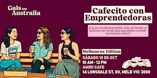 Cafecito con Emprendedoras - Melbourne Edition