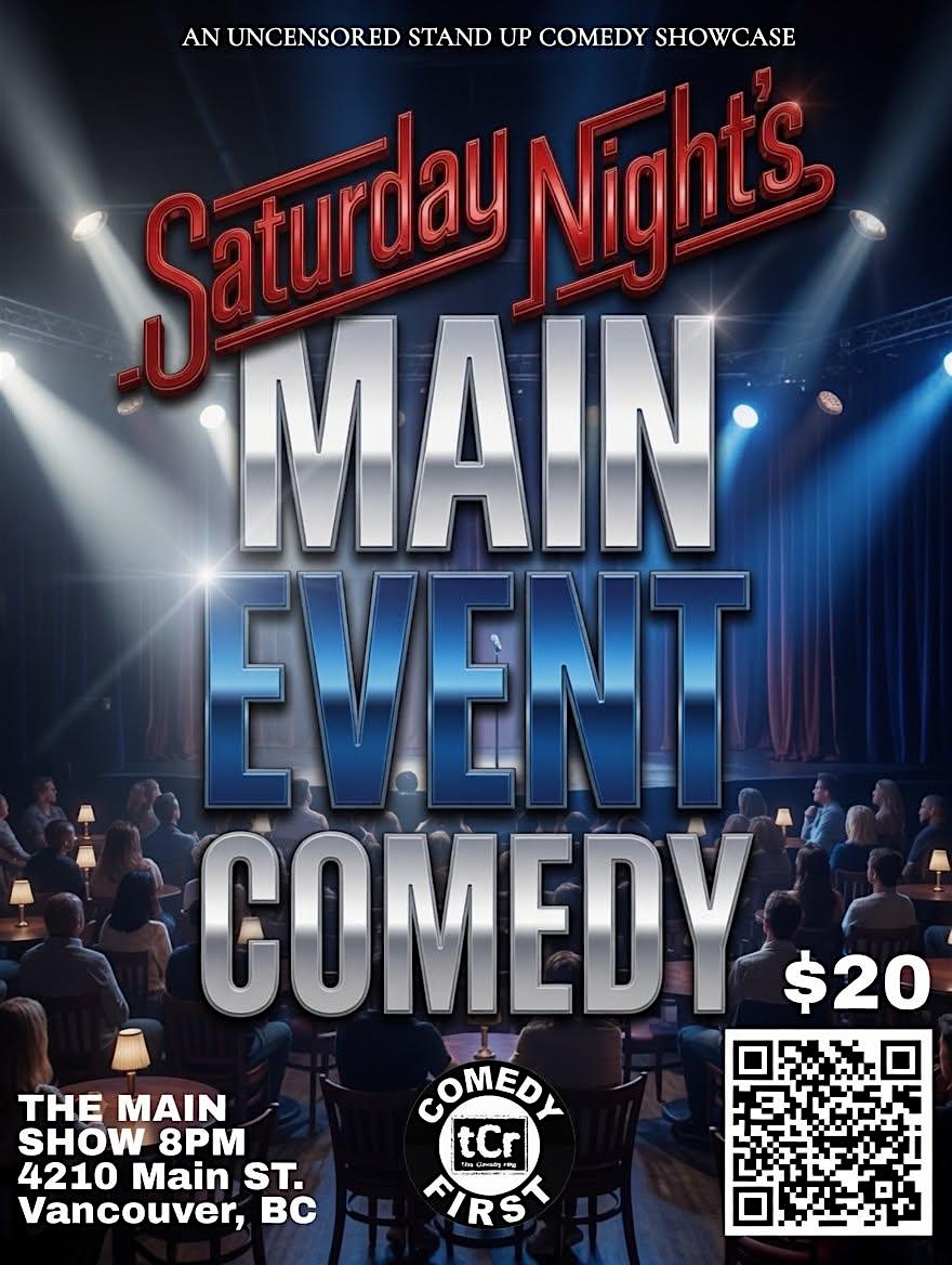 Saturday Night's Main Event Comedy| Vancouver Stand-Up Show