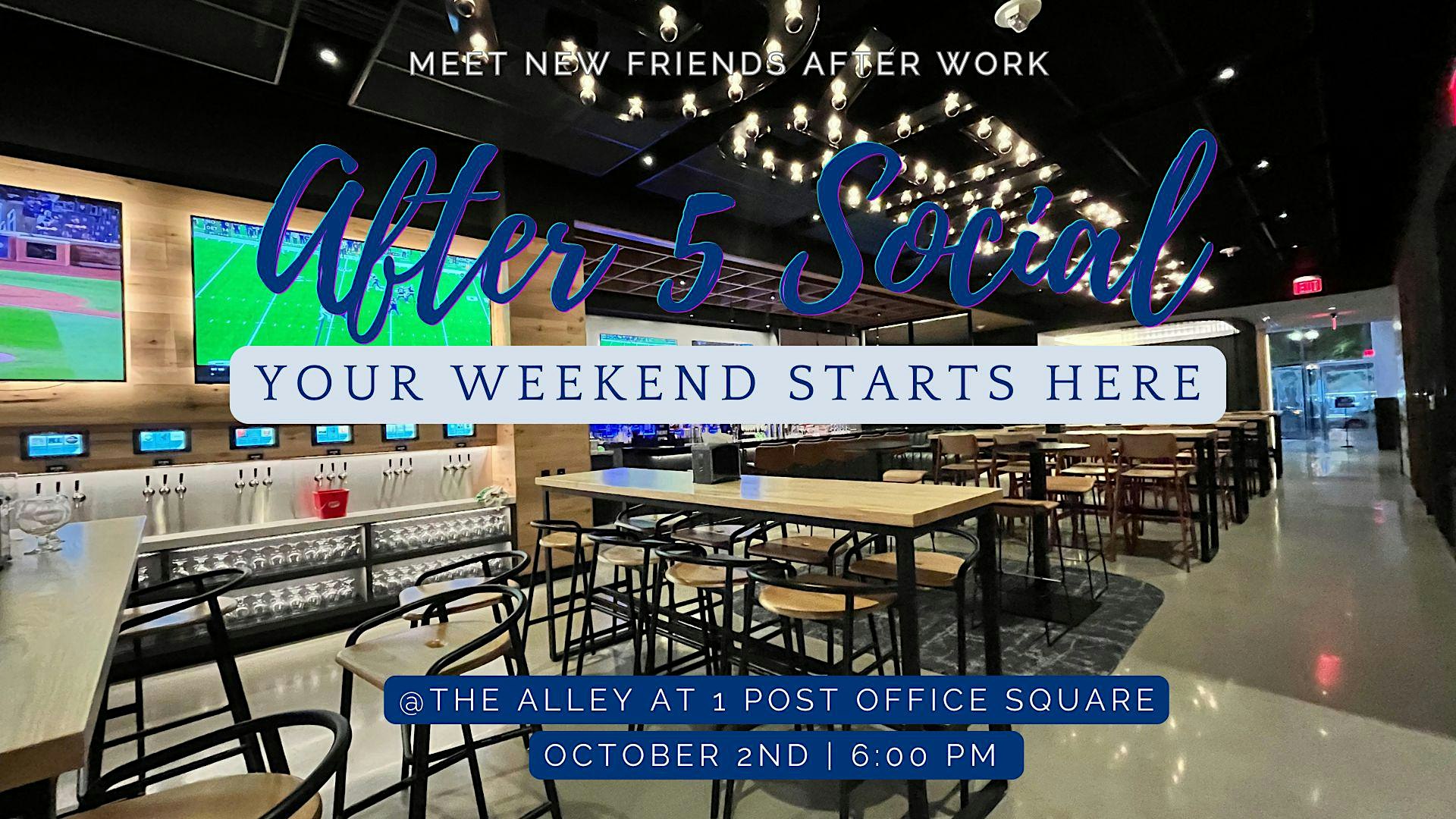 After 5 Social: Your Weekend Starts Here!