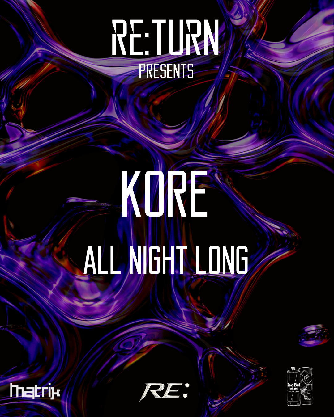RE:TURN presents: KORE